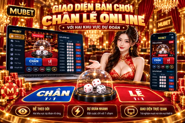 Giao diện bàn chơi chẵn lẻ online MUBET với hai khu vực dự đoán Chẵn và Lẻ, ba viên xúc xắc và bảng lịch sử kết quả.