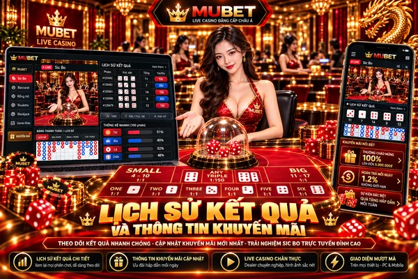 Lịch Sử Kết Quả Và Thông Tin Khuyến Mãi Sic Bo MUBET Lịch sử kết quả và thông tin khuyến mãi Sic Bo MUBET với bảng thống kê Tài Xỉu, xúc xắc và giao diện ưu đãi.